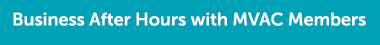 Business After Hours with MVAC Members