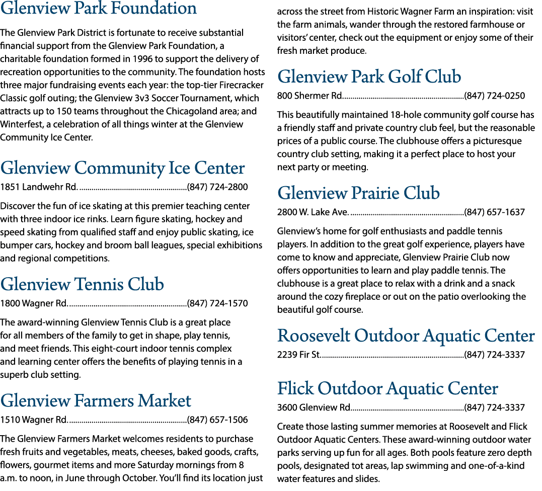 Glenview Park Foundation The Glenview Park District is fortunate to receive substantial financial support from the Gl...