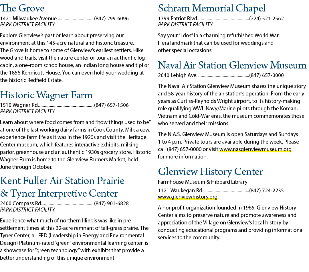 The Grove 1421 Milwaukee Avenue (847) 299 6096 park district facility Explore Glenview’s past or learn about preservi...