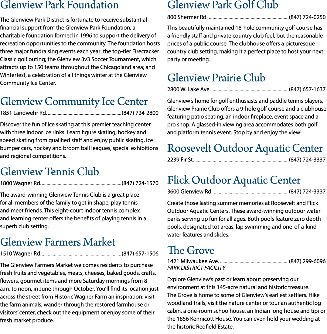Glenview Park Foundation The Glenview Park District is fortunate to receive substantial financial support from the Gl...
