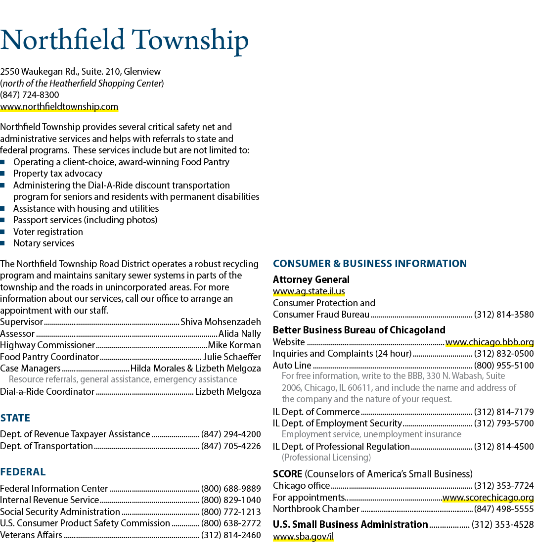 Northfield Township 2550 Waukegan Rd., Suite. 210, Glenview (north of the Heatherfield Shopping Center) (847) 724 830...