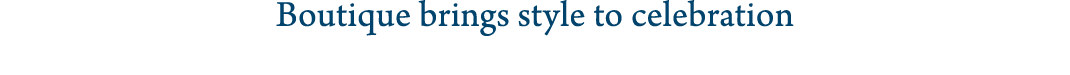 Boutique brings style to celebration
