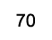 70