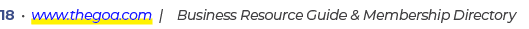 18 • www.thegoa.com | Business Resource Guide & Membership Directory