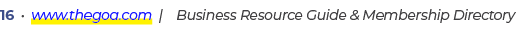 16 • www.thegoa.com | Business Resource Guide & Membership Directory