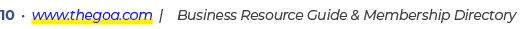10 • www.thegoa.com | Business Resource Guide & Membership Directory