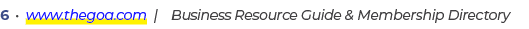 6 • www.thegoa.com | Business Resource Guide & Membership Directory