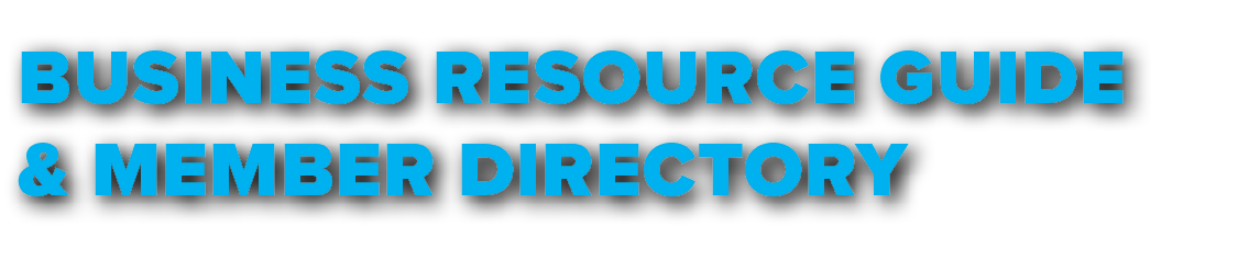 BUSINESS RESOURCE GUIDE & MEMBER DIRECTORY