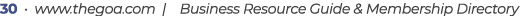 30 • www.thegoa.com | Business Resource Guide & Membership Directory