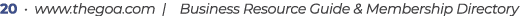 20 • www.thegoa.com | Business Resource Guide & Membership Directory