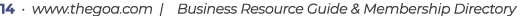 14 • www.thegoa.com | Business Resource Guide & Membership Directory