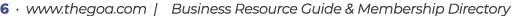 6 • www.thegoa.com | Business Resource Guide & Membership Directory