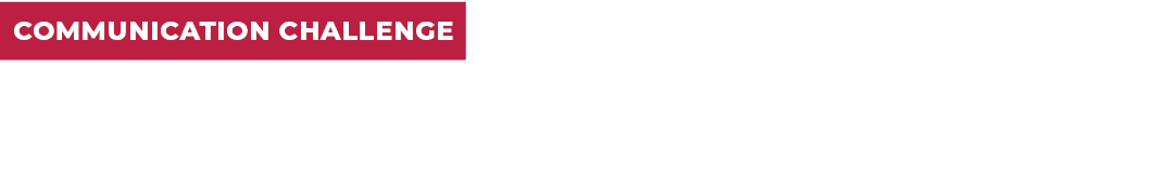 COMMUNICATION CHALLENGE CLOSING THE WORKPLACE GENERATION GAP