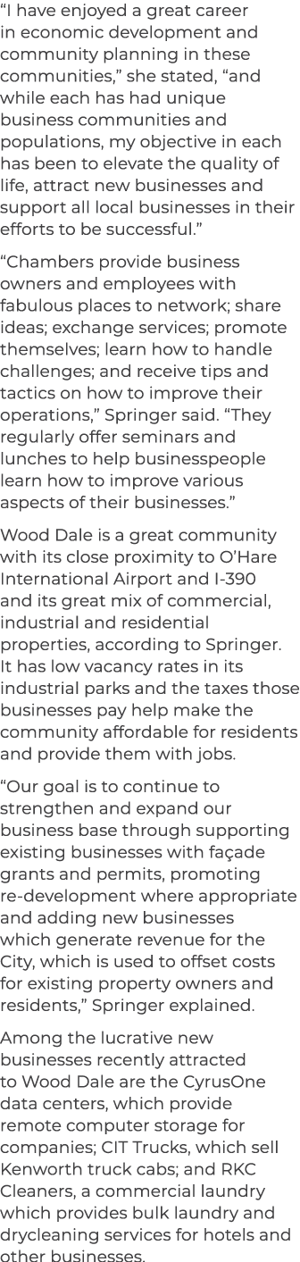 “I have enjoyed a great career in economic development and community planning in these communities,” she stated, “and...