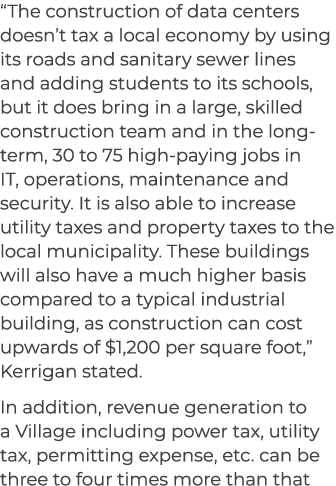 “The construction of data centers doesn’t tax a local economy by using its roads and sanitary sewer lines and adding ...
