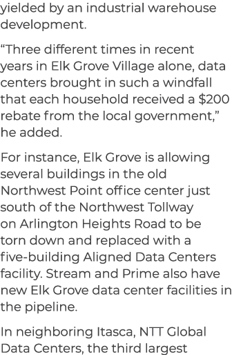 yielded by an industrial warehouse development. “Three different times in recent years in Elk Grove Village alone, da...