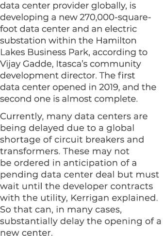 data center provider globally, is developing a new 270,000 square foot data center and an electric substation within ...