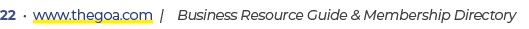 22 • www.thegoa.com | Business Resource Guide & Membership Directory