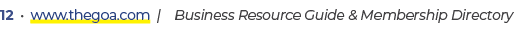12 • www.thegoa.com | Business Resource Guide & Membership Directory