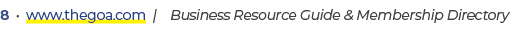 8 • www.thegoa.com | Business Resource Guide & Membership Directory