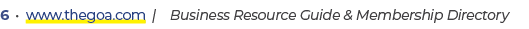 6 • www.thegoa.com | Business Resource Guide & Membership Directory
