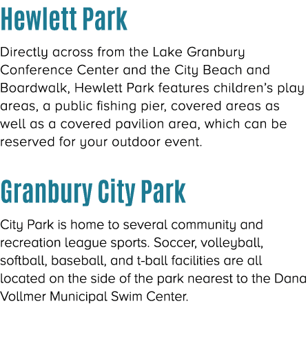 Hewlett Park Directly across from the Lake Granbury Conference Center and the City Beach and Boardwalk, Hewlett Park ...