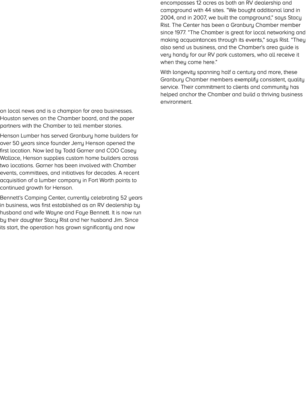 on local news and is a champion for area businesses. Houston serves on the Chamber board, and the paper partners with...