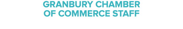 Granbury Chamber of Commerce Staff