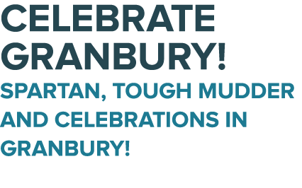 Celebrate Granbury! Spartan, Tough Mudder and Celebrations in Granbury!