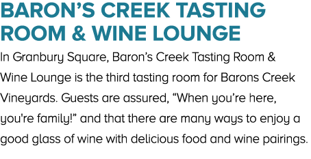 Baron’s Creek Tasting Room & Wine Lounge In Granbury Square, Baron’s Creek Tasting Room & Wine Lounge is the third ta...