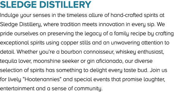 Sledge Distillery Indulge your senses in the timeless allure of hand crafted spirits at Sledge Distillery, where trad...