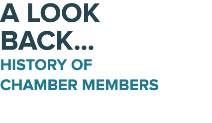 A Look Back... history of Chamber Members
