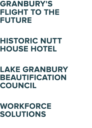 Granbury's Flight to the Future Historic Nutt House Hotel Lake Granbury Beautification Council Workforce Solutions