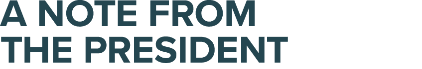 A note from the president