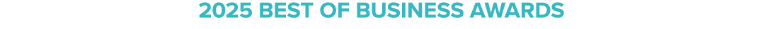 2025 BEST OF BUSINESS AWARDS