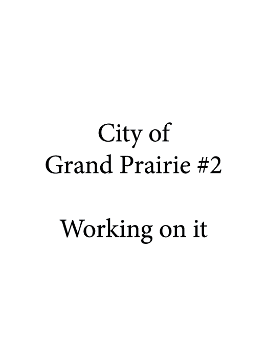 City of Grand Prairie #2 Working on it