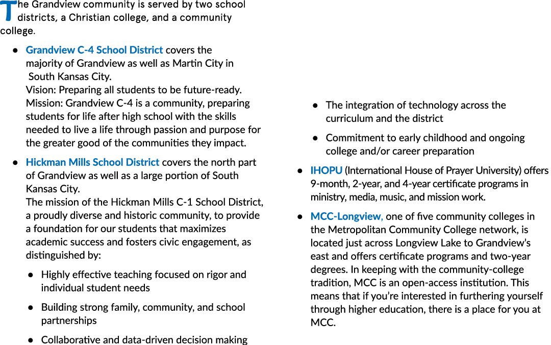 The Grandview community is served by two school districts, a Christian college, and a community college. • Grandview ...
