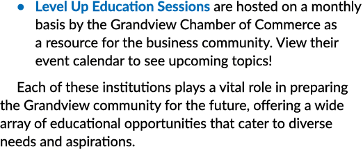 • Level Up Education Sessions are hosted on a monthly basis by the Grandview Chamber of Commerce as a resource for th...