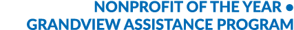 NONPROFIT OF THE YEAR • GRANDVIEW ASSISTANCE PROGRAM