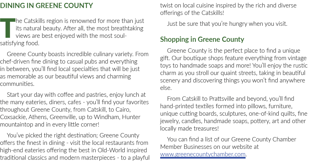 Dining in Greene County The Catskills region is renowned for more than just its natural beauty. After all, the most b...