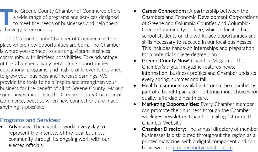 The Greene County Chamber of Commerce offers a wide range of programs and services designed to meet the needs of busi...