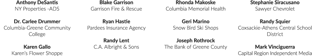 Anthony DeSantis NY Properties ADS Dr. Carlee Drummer Columbia Greene Community College Karen Gallo Karen’s Flower Sh...