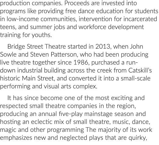 production companies. Proceeds are invested into programs like providing free dance education for students in low inc...