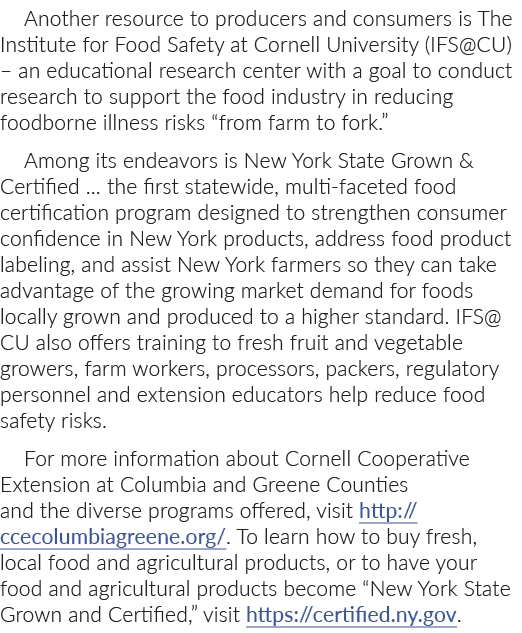 Another resource to producers and consumers is The Institute for Food Safety at Cornell University (IFS@CU) – an educ...