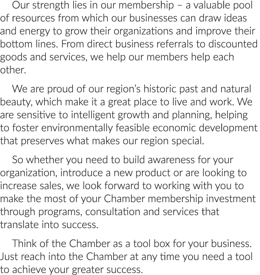 Our strength lies in our membership – a valuable pool of resources from which our businesses can draw ideas and energ...