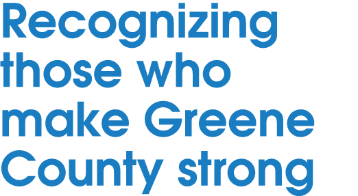 Recognizing those who make Greene County strong