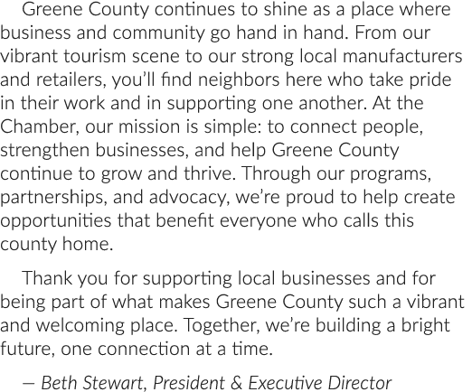 Greene County continues to shine as a place where business and community go hand in hand. From our vibrant tourism sc...