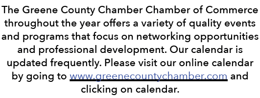 The Greene County Chamber Chamber of Commerce throughout the year offers a variety of quality events and programs tha...