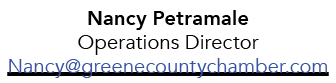 Nancy Petramale Operations Director Nancy@greenecountychamber.com
