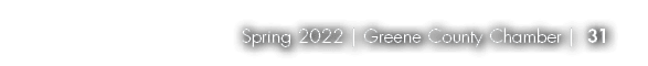 Spring 2022   Greene County Chamber   31